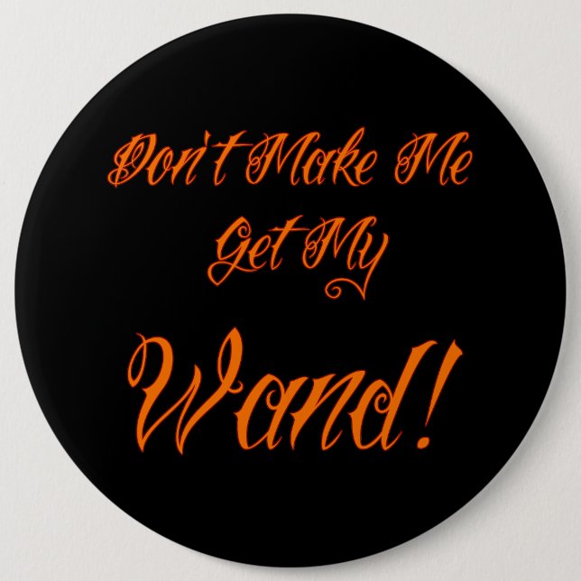 Halloween Witchy Quote  6 Inch Round Button (Front)