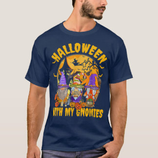 Halloween With My Gnomies Witch Spooky Costume  T-Shirt