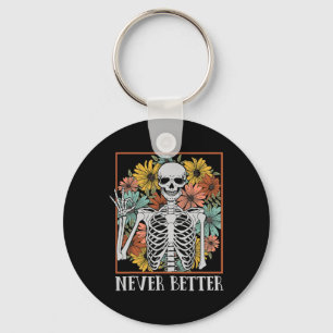 Halloween Women Never Better Skeleton Floral Skull Keychain