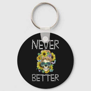 Halloween Women Never Better Skeleton Floral Skull Keychain