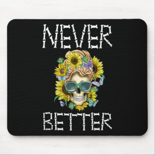 Halloween Women Never Better Skeleton Floral Skull Mouse Pad