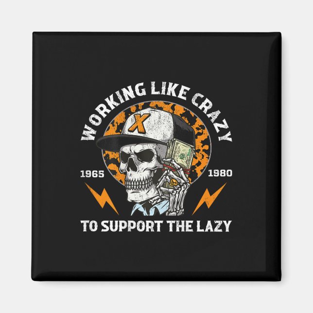 Halloween Working Like Crazy To Support The Lazy I Magnet (Front)