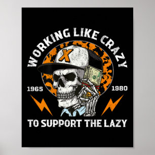 Halloween Working Like Crazy To Support The Lazy I Poster