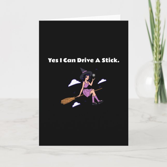 Halloween - Yes I Can Drive a Stick Card (Front)