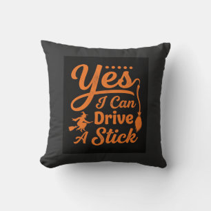 Halloween Yes I Can Drive A Stick Design Throw Pillow