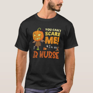Halloween You Can t Scare ER Nurse Funny T-Shirt