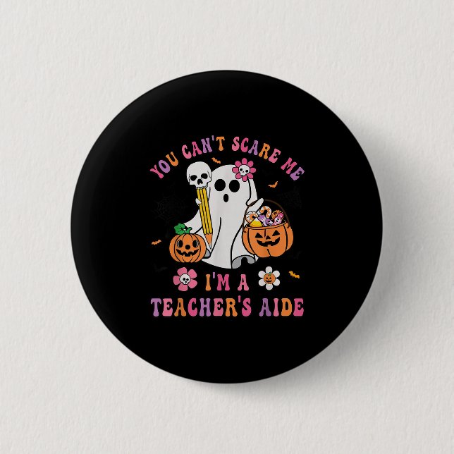 Halloween You Can't E Me I'm A School Teacher's Ai 2 Inch Round Button (Front)