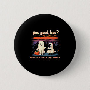 Halloween You Good, Boo_ Suicide Prevention Mental 2 Inch Round Button