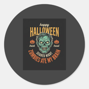 Halloween Zombies Ate My Brain Classic Round Sticker