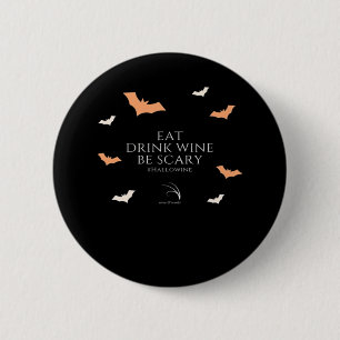 Hallowine Halloween Quote Eat Drink 2 Inch Round Button