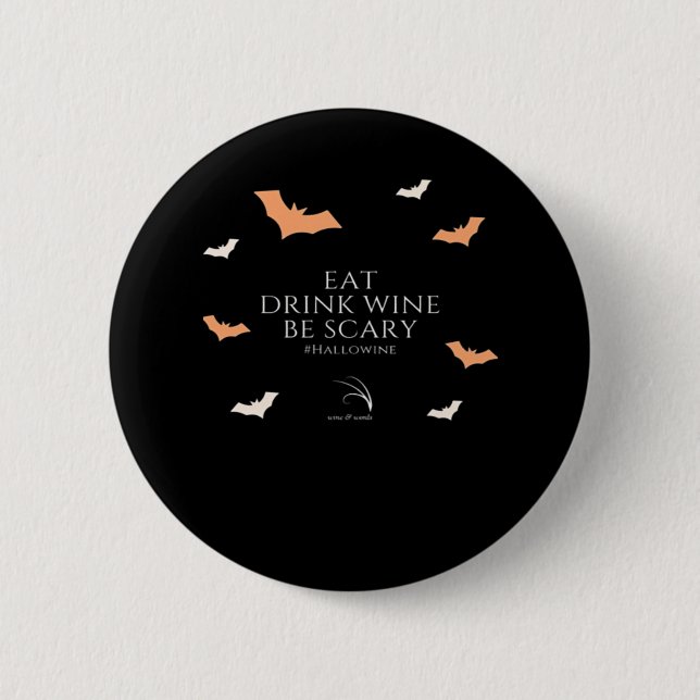 Hallowine Halloween Quote Eat Drink 2 Inch Round Button (Front)