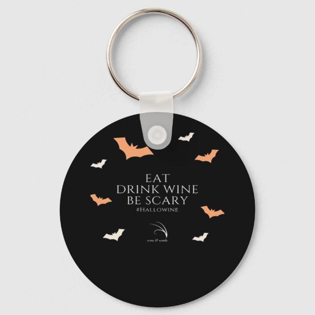 Hallowine Halloween Quote Eat Drink Be Scary Keychain (Front)