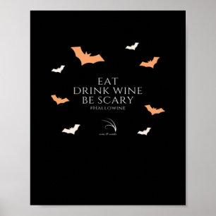 Hallowine Halloween Quote Eat Drink Be Scary Poster