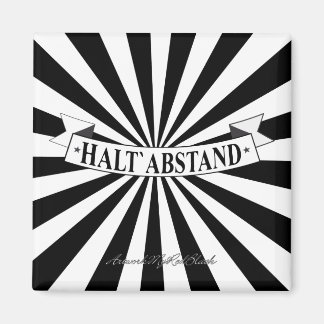 HALT ABSTAND mit Humour - Schwarz auf Weiß Magnet