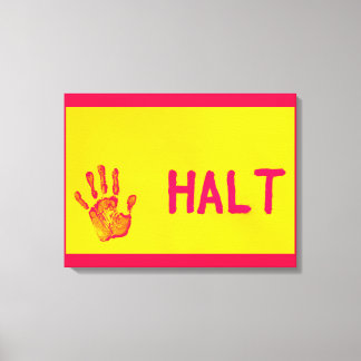 HALT CANVAS PRINT