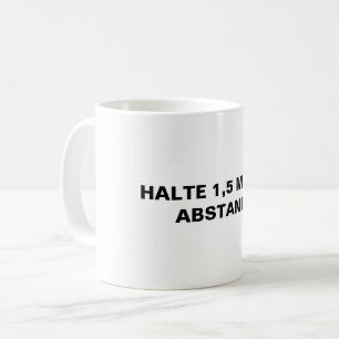 Halte 1,5 Meter Abstand Precaution in German Coffee Mug