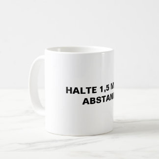 Halte 1,5 Metre Abstand Precaution in German Coffee Mug