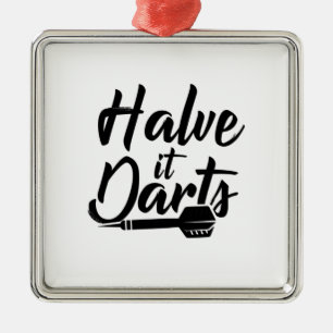Halve It Darts Metal Ornament