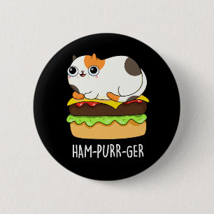 Ham-Purr-Ger Funny Cat Hamburger Pun Dark BG 2 Inch Round Button