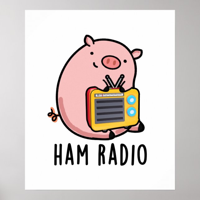 Ham Radio Cute Pig Pun Poster (Front)