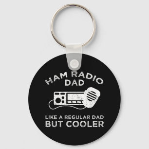 Ham Radio Dad - Like A Regular Dad But Cooler Keychain