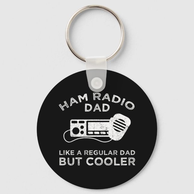 Ham Radio Dad - Like A Regular Dad But Cooler Keychain (Front)