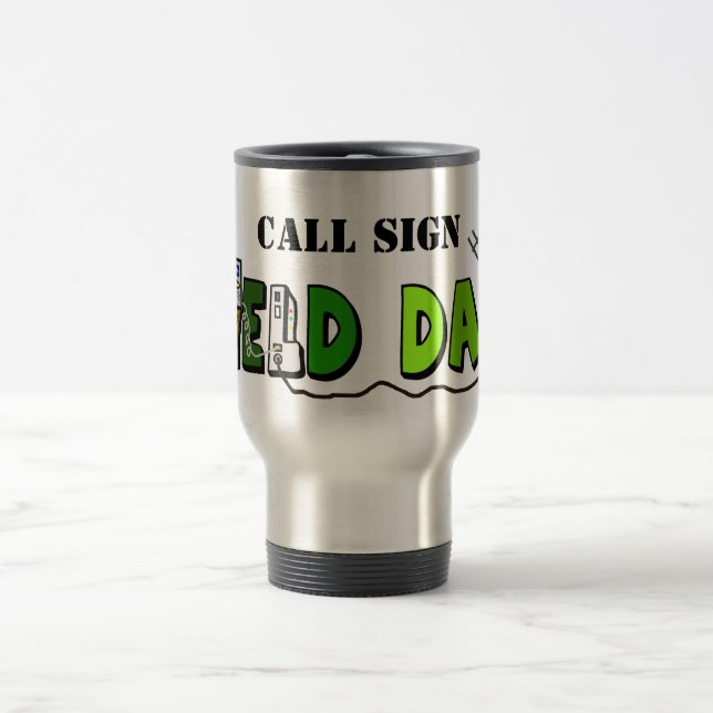 Ham Radio Field Day Travel Mug Customize It! (Center)