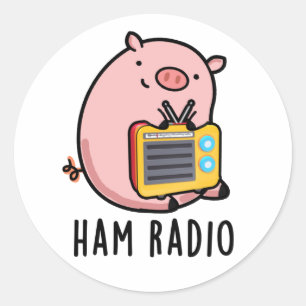 Ham Radio Funny Pig Pun  Classic Round Sticker