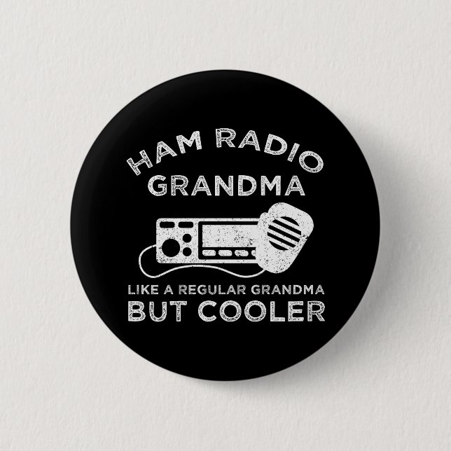 Ham Radio Grandma Like Regular Grandma But Cooler 2 Inch Round Button (Front)