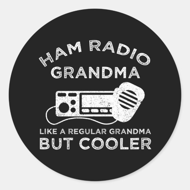 Ham Radio Grandma Like Regular Grandma But Cooler Classic Round Sticker (Front)