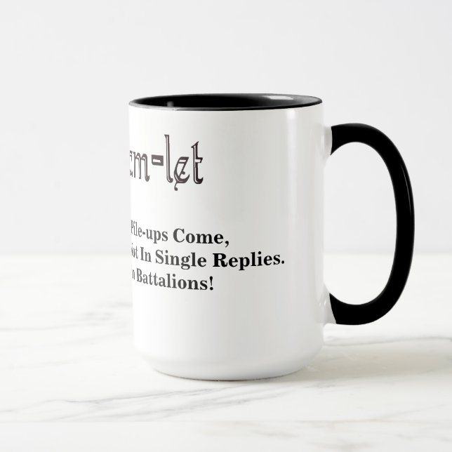 Ham Radio Hamlet Pile-Ups Battalions Quote Mug (Right)