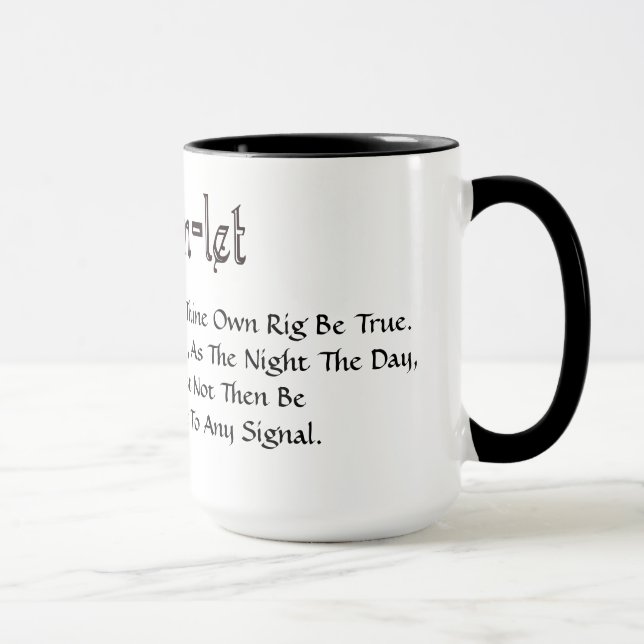 Ham Radio Hamlet Quote "Be True" Redone Mug (Right)