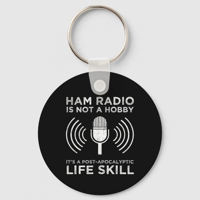 Ham Radio Is Not A Hobby Keychain (Front)