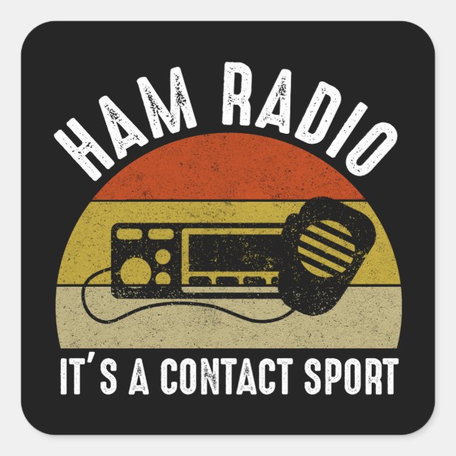 Ham Radio - It's A Contact Sport Square Sticker (Front)