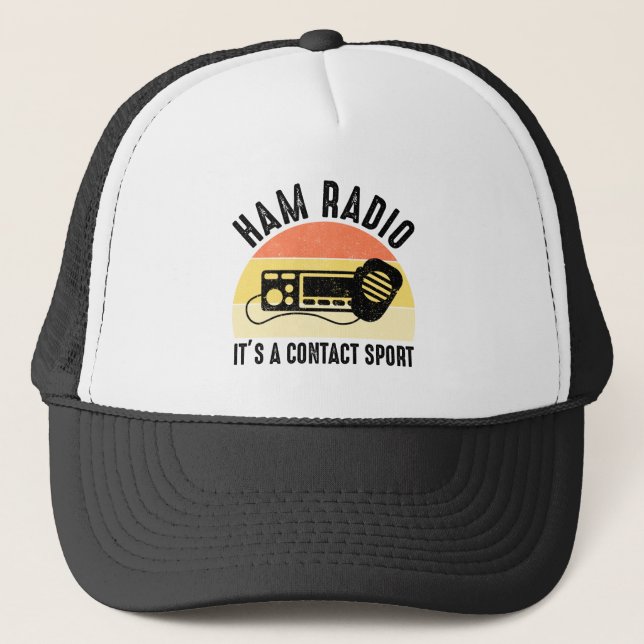 Ham Radio - It's A Contact Sport Trucker Hat (Front)
