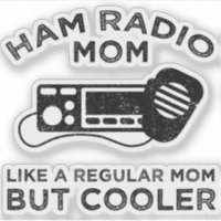 Ham Radio Mom - Like A Regular Mom But Cooler