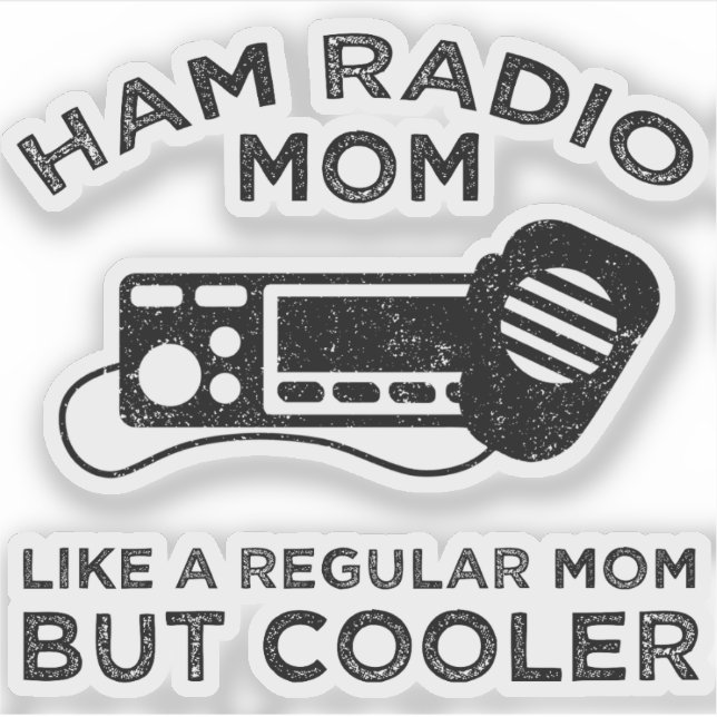Ham Radio Mom - Like A Regular Mom But Cooler (Front)