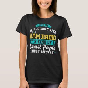 Ham Radio Operator Hobby For Smart People T-Shirt