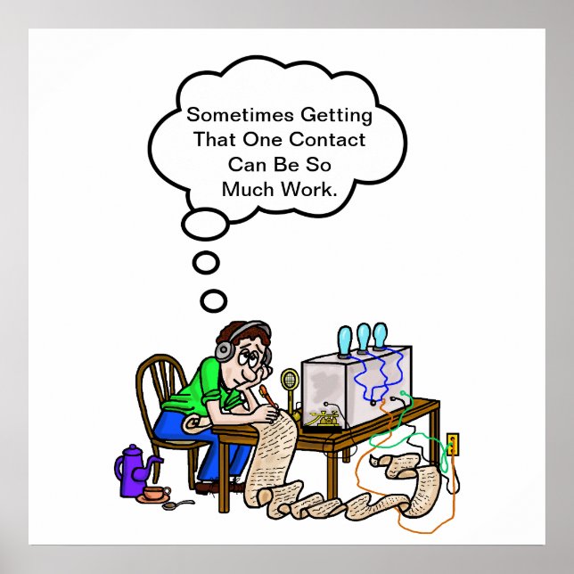 Ham Radio Operator Making One Long Contact Poster (Front)