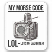 Ham Radio Operator Morse Code Lol Funny Saying