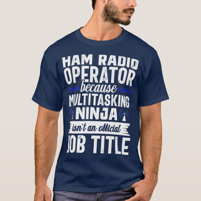 Ham Radio Operator Multitasking Amateur Radio T-Shirt (Front)