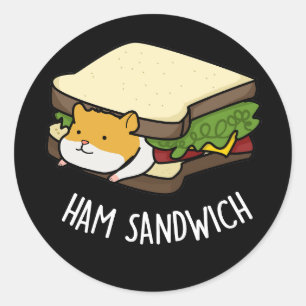 Ham Sandwich Funny Hamster Pun Dark BG Classic Round Sticker