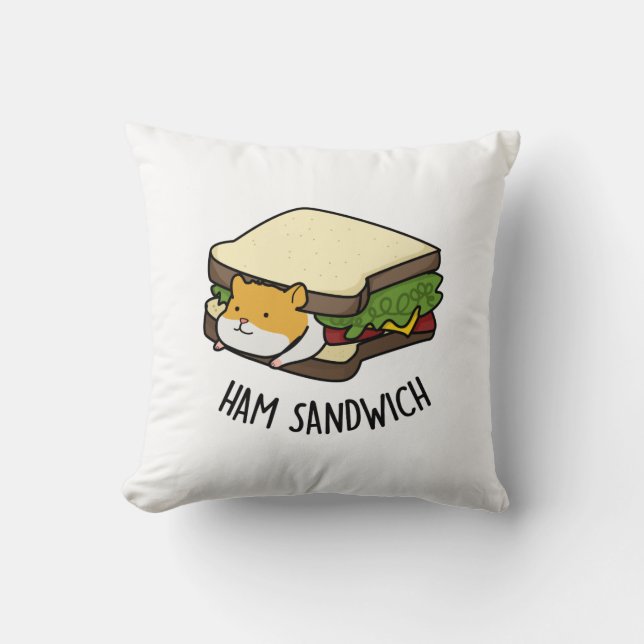 Ham Sandwich Funny Hamster Pun  Throw Pillow (Front)