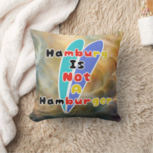 Hamburg Is Not A Hamburger Throw Pillow