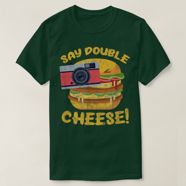Hamburger Cheeseburger Camera Say Double Cheese Di T-Shirt (Design Front)
