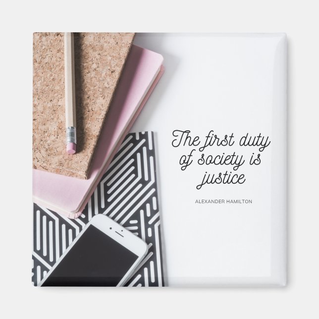 Hamilton Justice Duty Society Inspirational Quote Magnet (Front)
