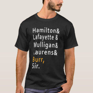 Hamilton& Lafayette & Mulligan& Laurens& T-shirt