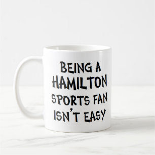 hamilton sports fan, being coffee mug