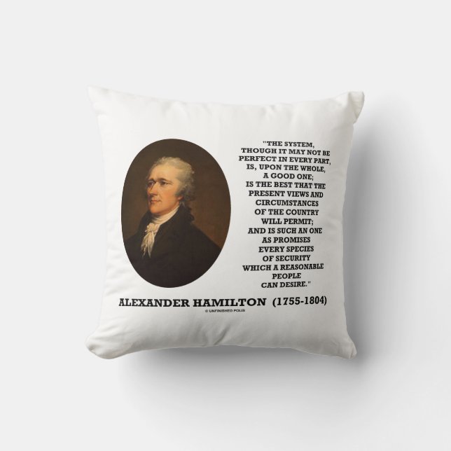 Hamilton System Not Be Perfect A Good One Quote Throw Pillow (Front)