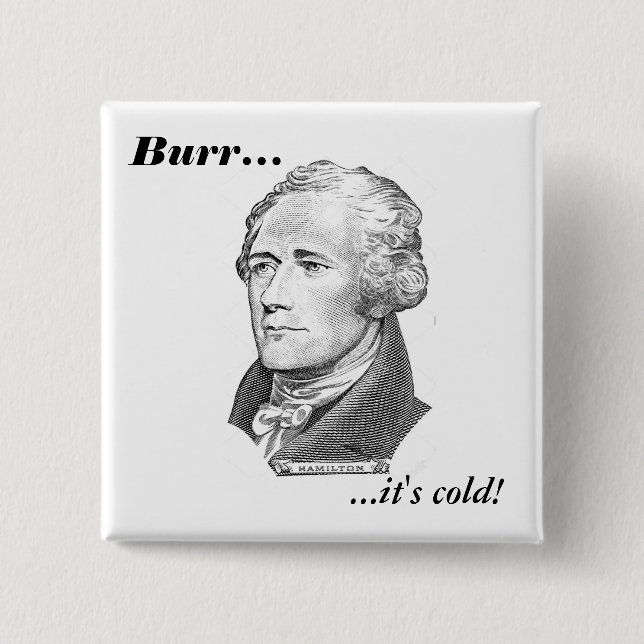 Hamilton's Last Words 2 Inch Square Button (Front)